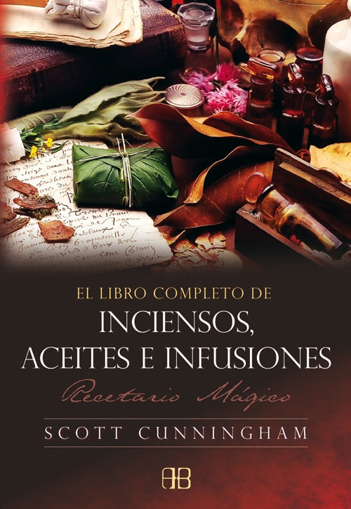 LIBRO COMPLETO DE INCIENSOS, ACEITES E INFUSIONES | SCOTT CUNNINGHAM