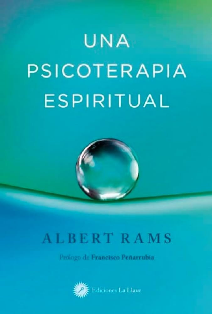 Una psicoterapia espiritual | ALBERT RAMS