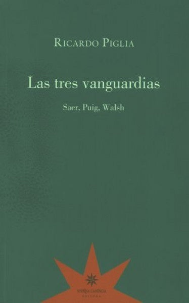 Las tres vanguardias | RICARDO PIGLIA