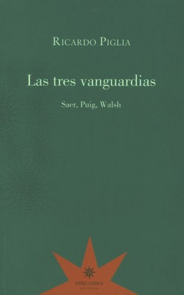 Las tres vanguardias | RICARDO PIGLIA