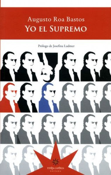 Yo el supremo | AUGUSTO ROA BASTOS