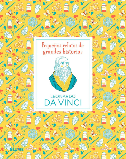 LEONARDO DA VINCI. PEQUEÑOS RELATOS DE GRANDES HISTORIAS | Judy Blume