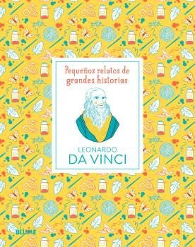 LEONARDO DA VINCI. PEQUEÑOS RELATOS DE GRANDES HISTORIAS | Judy Blume