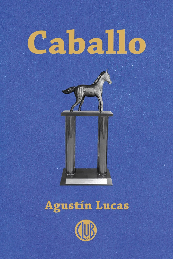 Caballo | AGUSTÍN LUCAS