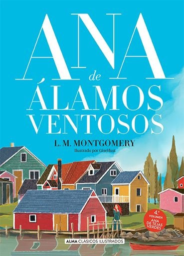 Ana de Álamos Ventosos (Ana de Tejas Verdes, 4) | LUCY M. MONTGOMERY