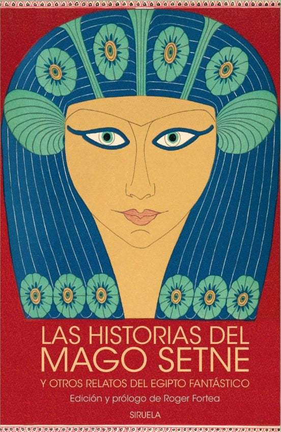 Las historias del mago Setne y otros relatos del Egipto fantástico | FRANCESCO COLONNA
