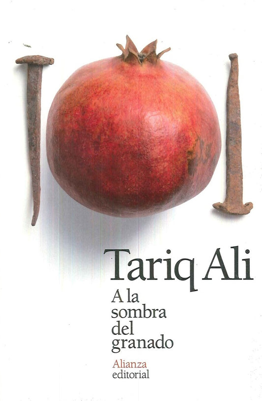 A la sombra del granado | TARIQ ALI