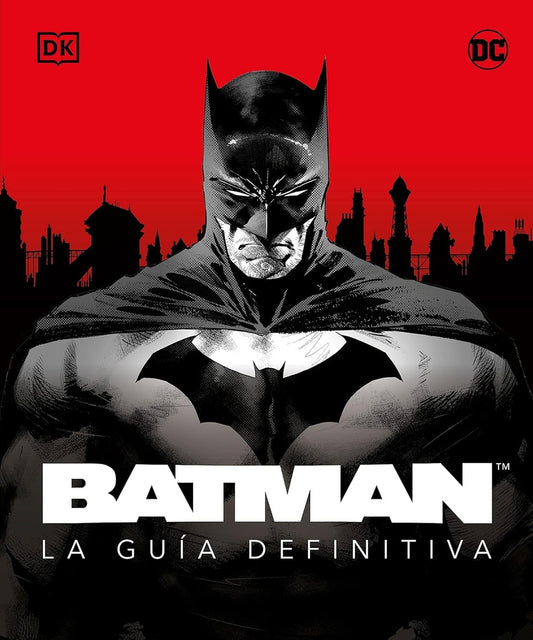 Batman. La guía definitiva | DK