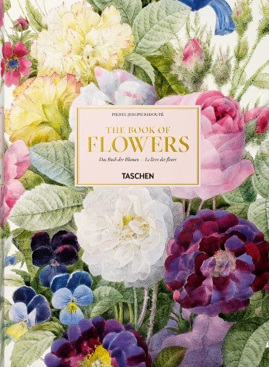 BOOK OF FLOWERS, THE. EL LIBRO DE LAS FLORES | PIERRE-JOSEPH REDOUTE