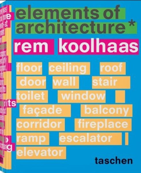 ELEMENTS OF ARCHITECTURE | REM KOOLHAAS