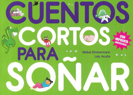 Cuentos cortos para soñar 4 | MABEL/ ACUÑA  LOLY ZIMMERMANN