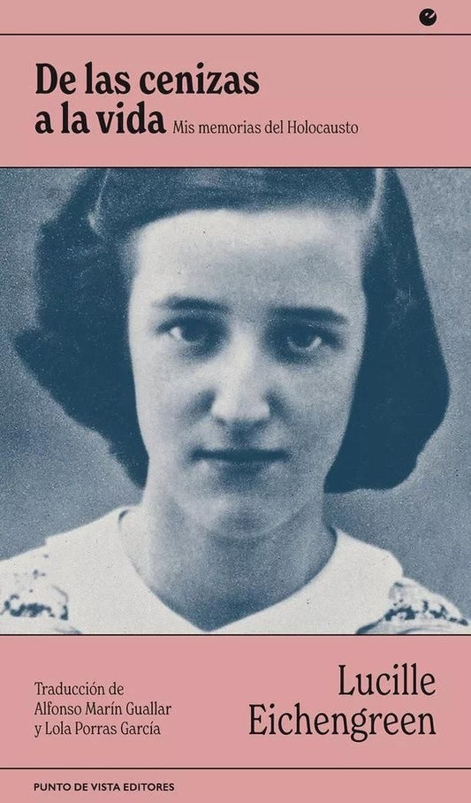 DE LAS CENIZAS A LA VIDA | LUCILLE EICHENGREEN