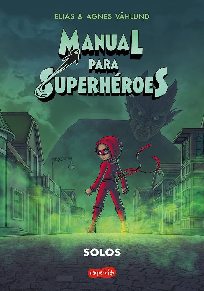 MANUAL PARA SUPERHEROES 3. SOLOS | AGNES/ VAHLUND  ALIAS VAHLUND