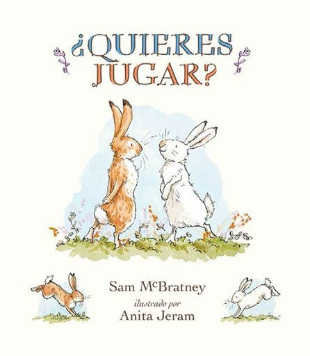 ¿Quieres jugar? | SAM MCBRATNEY / ANITA JERAM (ILUST.)