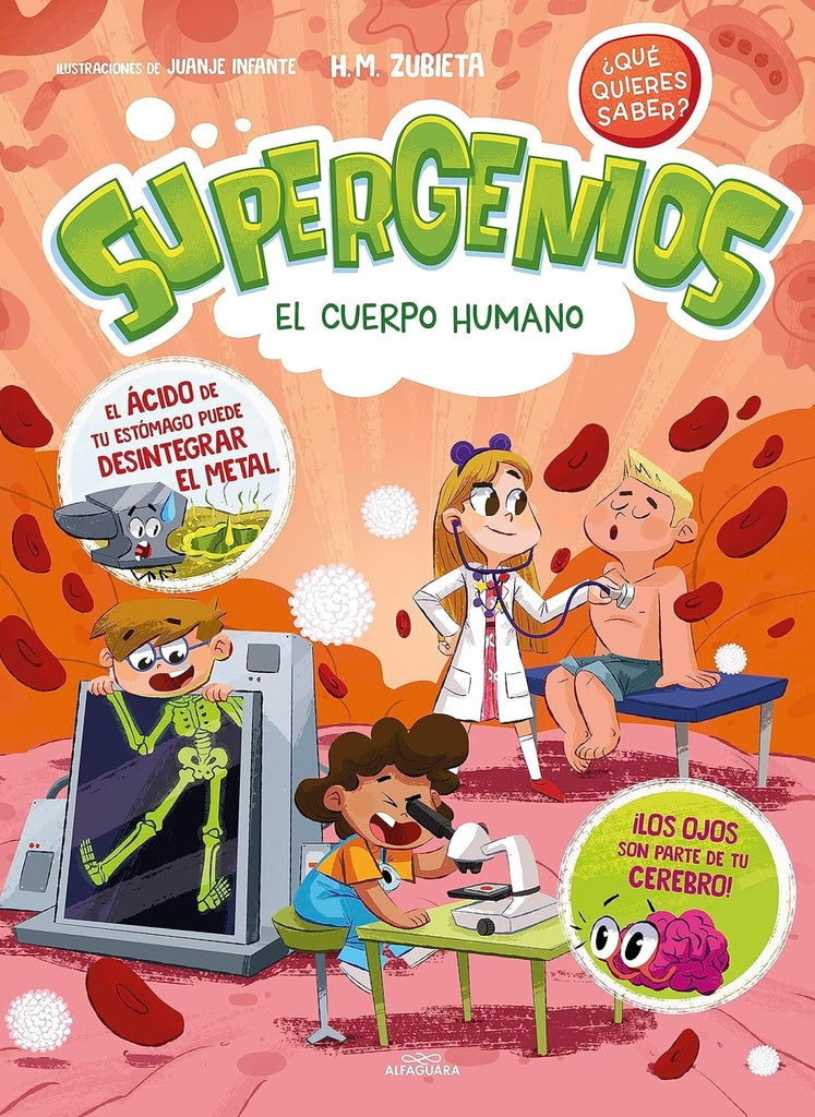 El cuerpo humano (Supergenios. ¿Qué quieres saber? 1) | H.M. Zubieta
