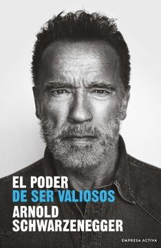 El poder de ser valiosos | Arnold Schwarzenegger