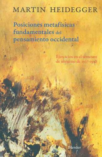 POSICIONES METAFISICAS FUNDAMENTALES DEL PENSAMIENTO OCCIDENTAL | Martin Heidegger