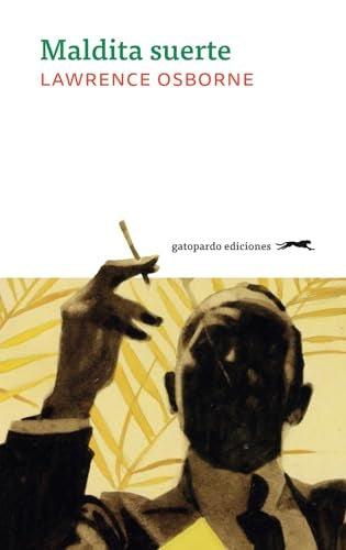 Maldita suerte | LAWRENCE OSBORNE