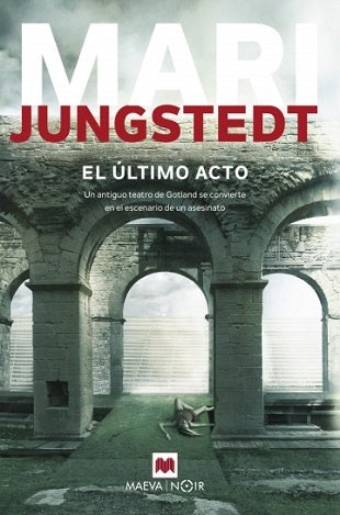 El último acto | MARI JUNGSTEDT
