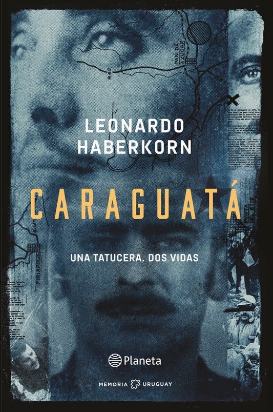 Caraguatá. Una tatucera, dos vidas | Leonardo Haberkorn