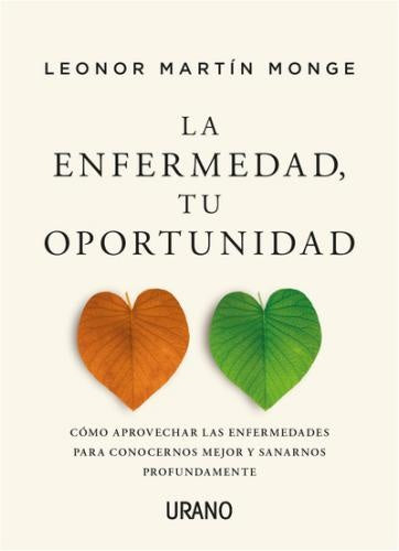 La enfermedad, tu oportunidad | Leonor Martin Monge