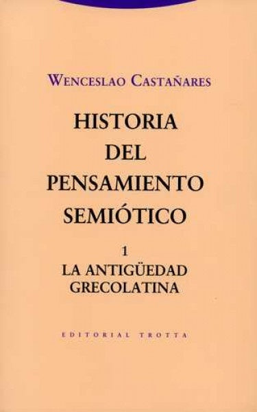 Historia del pensamiento semiótico 1 | Wenceslao Castañares