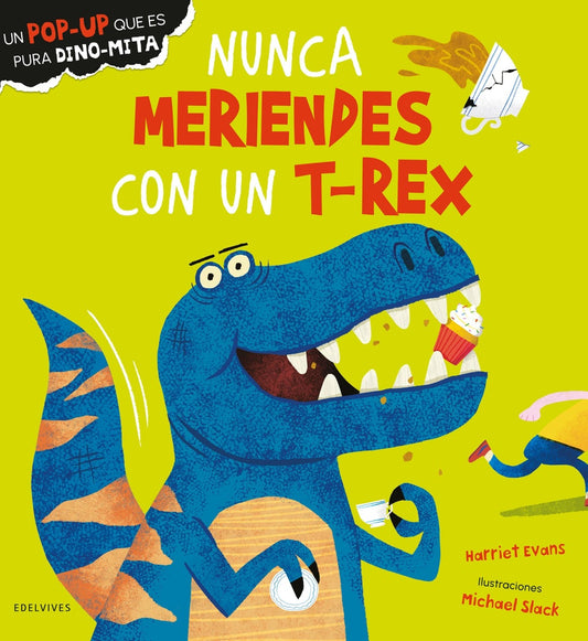 NUNCA MERIENDES CON UN T-REX | HARRIET/ SLACK  MICHAEL EVANS