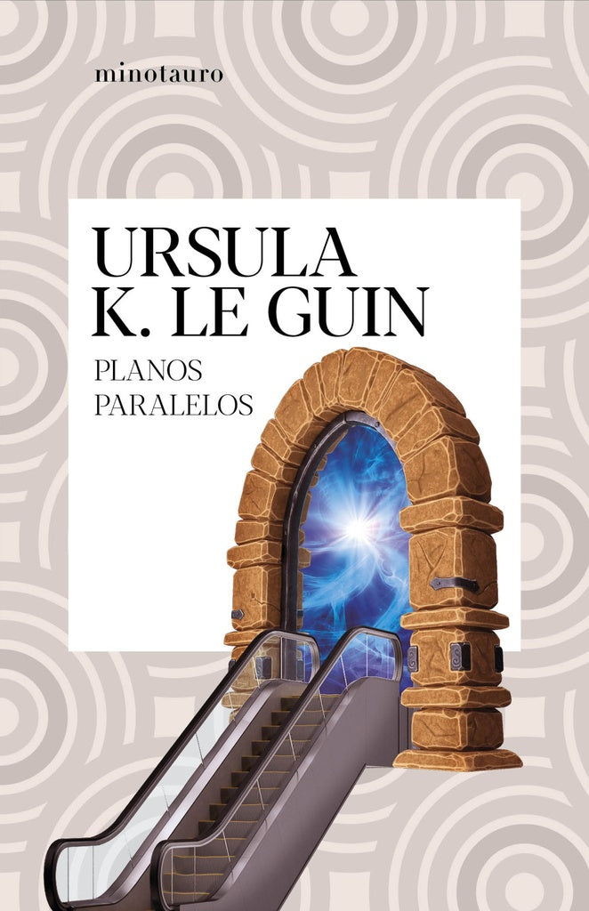 PLANOS PARALELOS | Ursula K. Le Guin