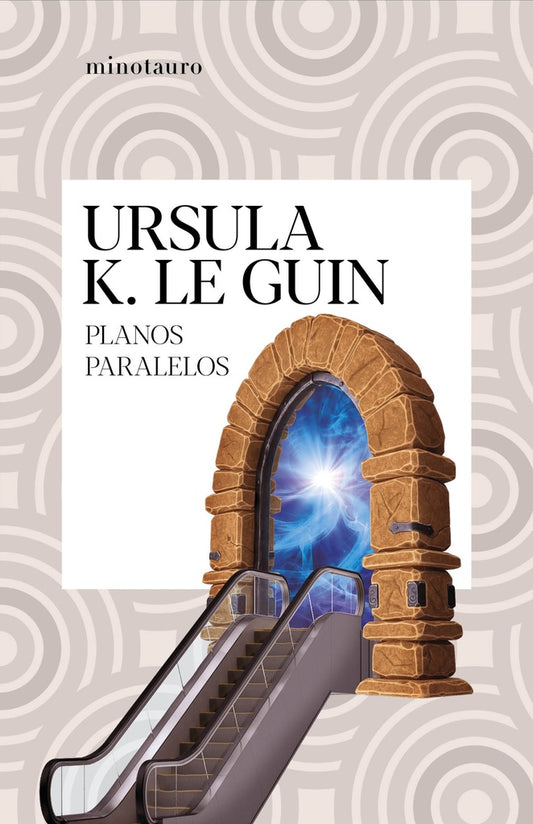 PLANOS PARALELOS | Ursula K. Le Guin