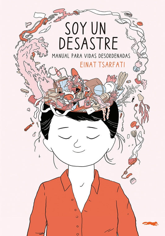 Soy un desastre: Manual para vidas desordenadas | EINAT TSARFATI