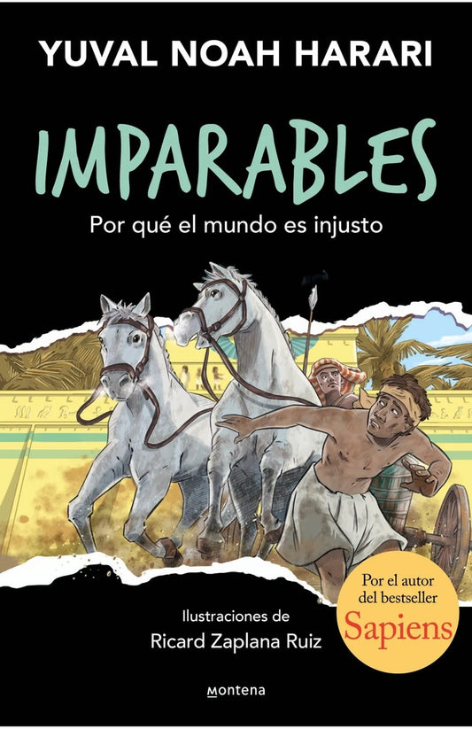 Imparables 2: Por qué el mundo es injusto | Yuval Noah Harari