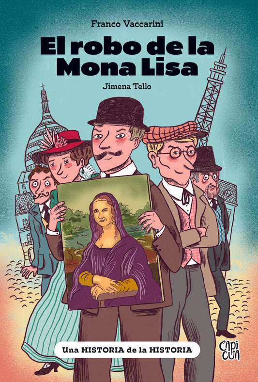 El robo de la Mona Lisa | JIMENA TELLO