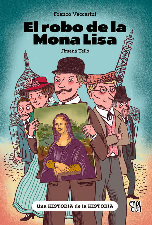 El robo de la Mona Lisa | JIMENA TELLO