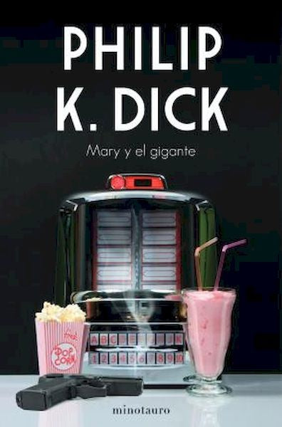Mary y el gigante | Philip K. Dick