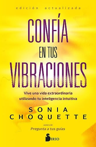 Confía en tus vibraciones | SONIA CHOQUETTE