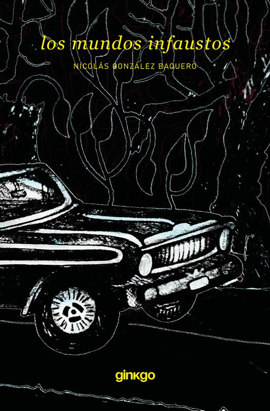 Los mundos infaustos | NICOLÁS GONZÁLEZ BAQUERO