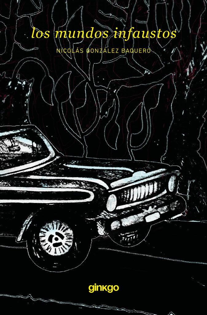 Los mundos infaustos | NICOLÁS GONZÁLEZ BAQUERO