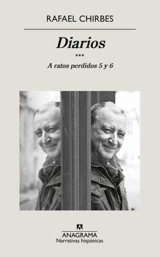 DIARIOS. VOLUMEN 3. A RATOS PERDIDOS 5 Y 6 | RAFAEL CHIRBES