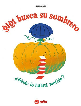 GIGI BUSCA SU SOMBRERO | Bruno Munari