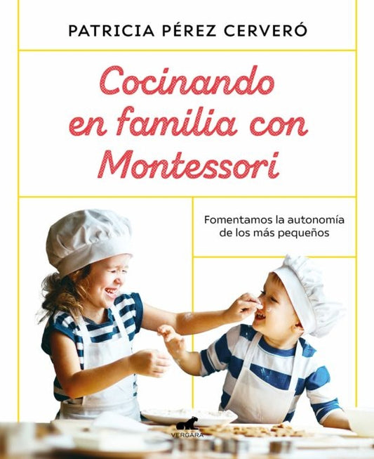 Cocinando en familia con Montessori | PATRICIA PEREZ CERVERO