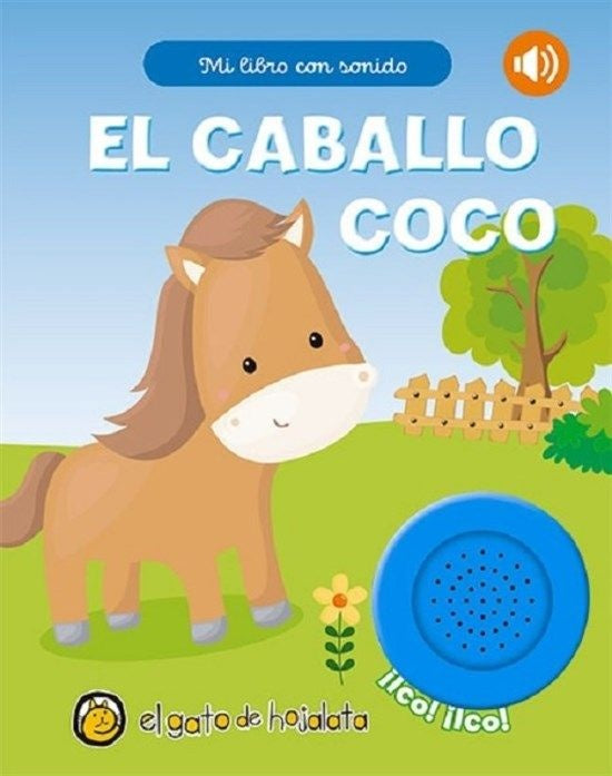 El caballo Coco. Libro con sonido (SIN PILAS) | EL GATO DE HOJALATA