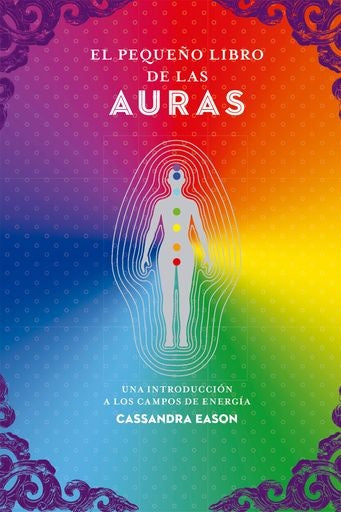 El pequeño libro de las auras | CASSANDRA EASON