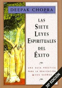 Las siete leyes espirituales del éxito | DEEPAK CHOPRA
