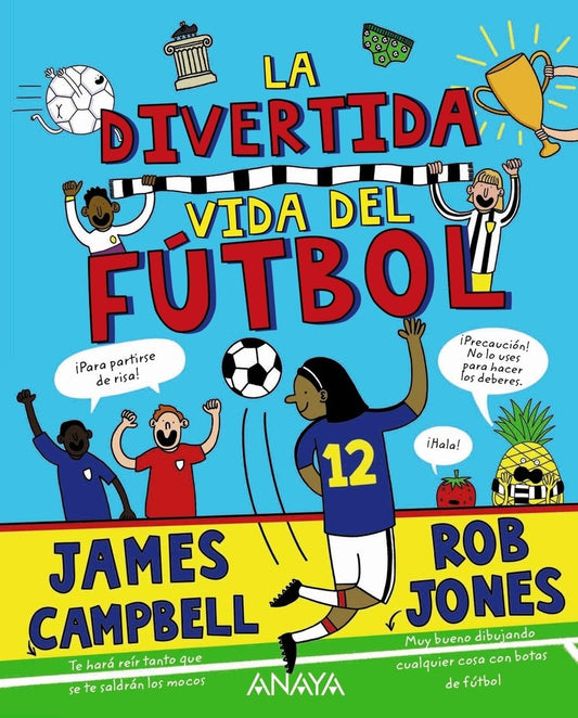 La divertida vida del fútbol | JAMES - JONES  ROB CAMPBELL