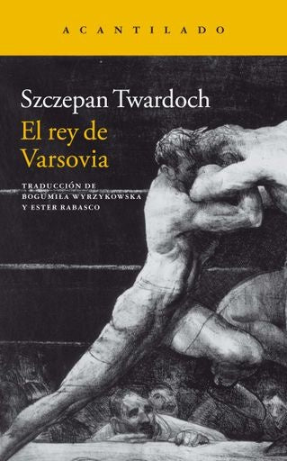 REY DE VARSOVIA, EL | SZCZEPAN TWARDOCH