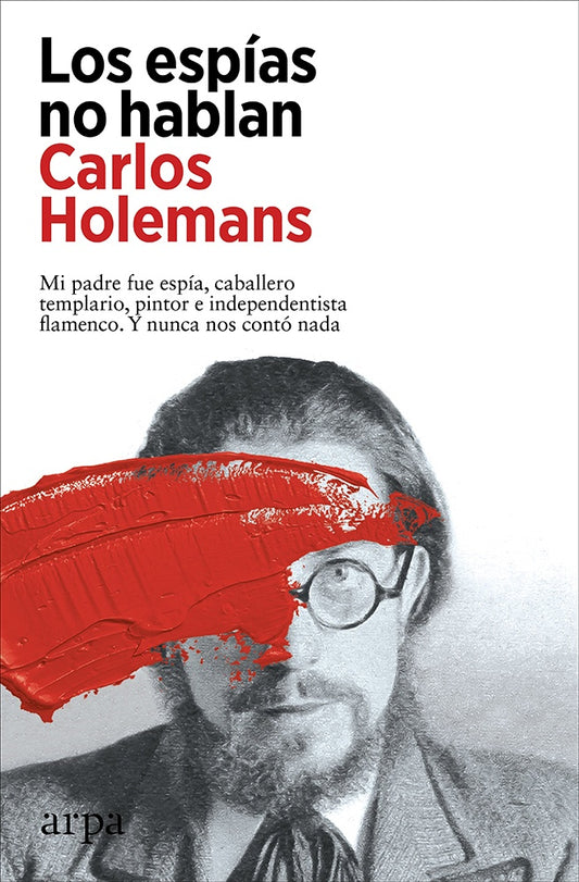 ESPIAS NO HABLAN, LOS | CARLOS HOLEMANS