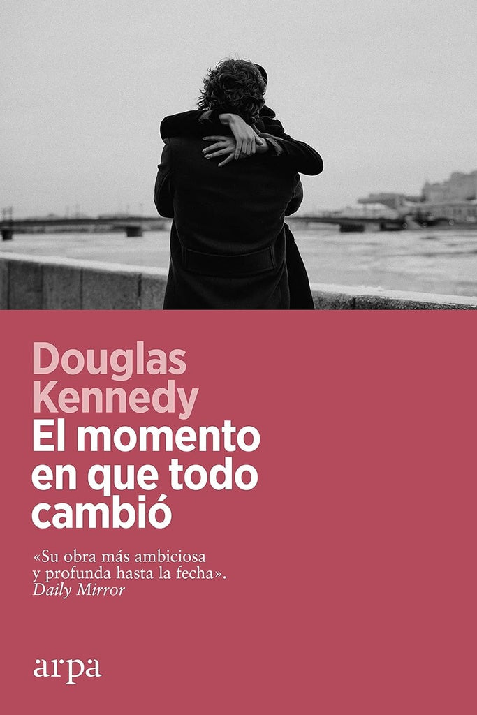 El momento en que todo cambió | DOUGLAS KENNEDY