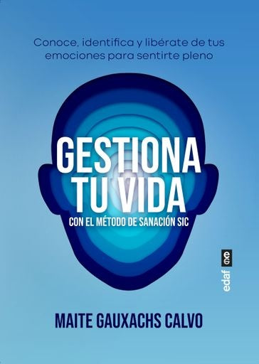 GESTIONA TU VIDA CON EL METODO DE SANACION SIC | MAITE GAUXACHS CALVO