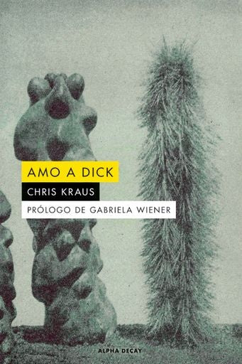 Amo a Dick | CHRIS KRAUSS