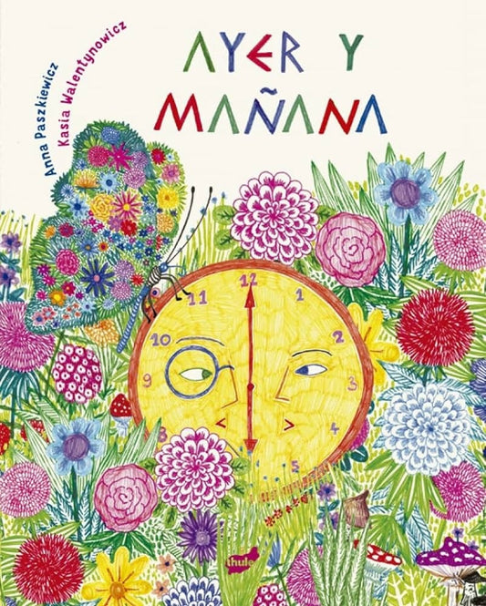 Ayer y mañana | ANNA PASZKIEWICZ / KASIA WALENTYNOWIC